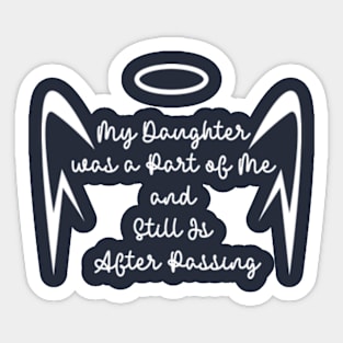 My Daughter was a Part of Me and Still Is After Passing Sticker